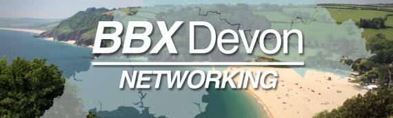 Networking in Devon, Cornwall and Somerset on BBX