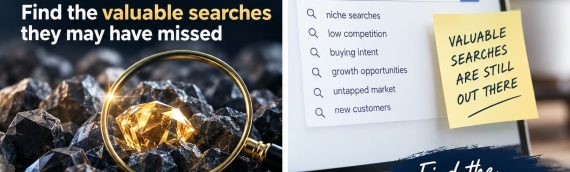 Hidden Gems – STOP fighting your competitors for the obvious searches