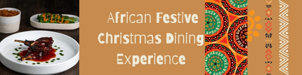 African Festive Christmas Dining Experience