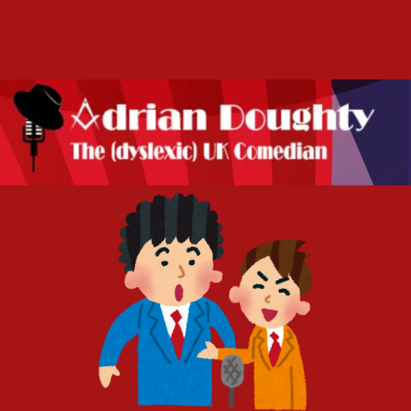 Adrian Doughty The Dyslexic UK Comedian