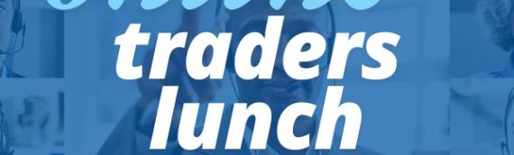 Our First Event for 2025! – Online Traders Lunch 29 January 2025