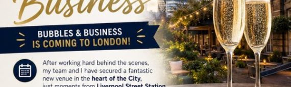 Bubbles & Business – Exclusive London Networking Event