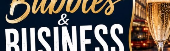 Bubbles & Business on 7th July 2026